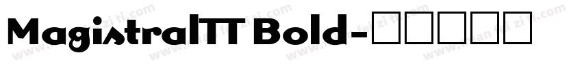 MagistralTT Bold字体转换